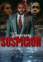 Watch Temporary Suspicion 0123movies