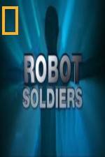 Watch National Geographic Robot Soldiers 0123movies