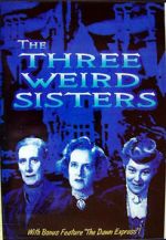Watch The Three Weird Sisters 0123movies