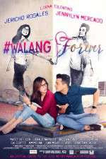 Watch #Walang Forever 0123movies