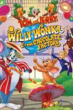 Watch Tom and Jerry: Willy Wonka and the Chocolate Factory 0123movies