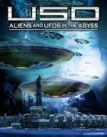 Watch USO: Aliens and UFOs in the Abyss 0123movies