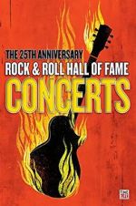 Watch The 25th Anniversary Rock and Roll Hall of Fame Concert 0123movies