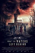 Watch What the Waters Left Behind 0123movies