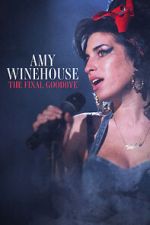 Watch Amy Winehouse: The Final Goodbye 0123movies