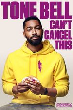 Watch Tone Bell: Can\'t Cancel This (TV Special 2019) 0123movies