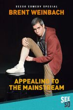 Watch Brent Weinbach: Appealing to the Mainstream (TV Special 2017) 0123movies