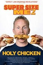 Watch Super Size Me 2: Holy Chicken! 0123movies