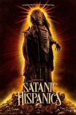 Watch Satanic Hispanics 0123movies