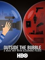Watch Outside the Bubble: On the Road with Alexandra Pelosi 0123movies