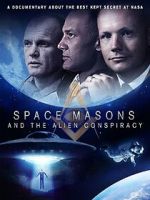 Watch Space Masons and the Alien Conspiracy 0123movies