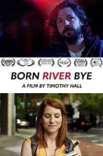 Watch Born River Bye 0123movies