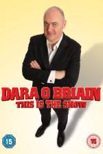 Watch Dara O Briain - This Is the Show (Live) 0123movies