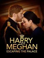 Watch Harry & Meghan: Escaping the Palace 0123movies
