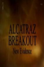 Watch Alcatraz Breakout: New Evidence 0123movies