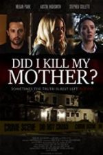 Watch Did I Kill My Mother? 0123movies