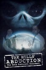 Watch The Hills\' Abduction: The Zeta Reticoli Incident 0123movies