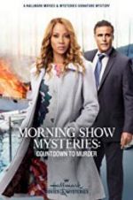 Watch Morning Show Mysteries: Countdown to Murder 0123movies