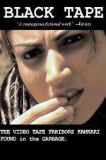 Watch Black Tape: A Tehran Diary, the Videotape Fariborz Kambari Found in the Garbage 0123movies