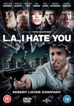 Watch L.A., I Hate You 0123movies