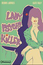 Watch Lady Psycho Killer 0123movies