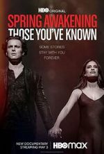 Watch Spring Awakening: Those You\'ve Known 0123movies