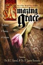 Watch Amazing Grace The History and Theology of Calvinism 0123movies