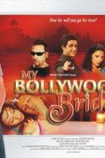 Watch My Bollywood Bride 0123movies