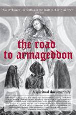 Watch The Road to Armageddon A Spiritual Documentary 0123movies