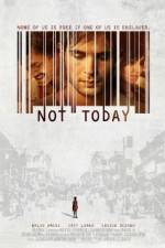 Watch Not Today 0123movies