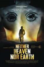 Watch Neither Heaven Nor Earth 0123movies