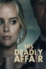 Watch His Deadly Affair 0123movies