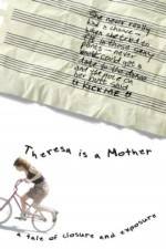 Watch Theresa Is a Mother 0123movies