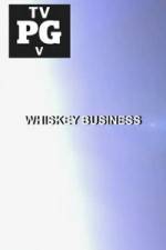Watch Whiskey Business 0123movies