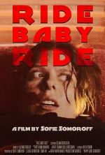 Watch Ride Baby Ride (Short 2023) 0123movies