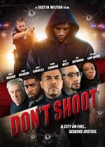 Watch Don\'t Shoot 0123movies