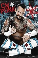 Watch WWE: CM Punk - Best in the World 0123movies