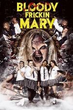 Watch Bloody Frickin Mary 0123movies