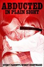 Watch Abducted in Plain Sight 0123movies