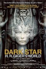 Watch Dark Star: HR Gigers Welt 0123movies