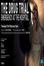 Watch The Drug Trial: Emergency at the Hospital 0123movies