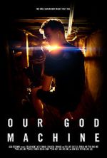 Watch Our God Machine (Short 2018) 0123movies
