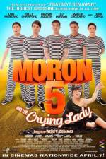 Watch Moron 5 and the Crying Lady 0123movies