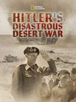 Watch Hitler\'s Disastrous Desert War (Short 2021) 0123movies