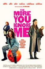 Watch The More You Ignore Me 0123movies