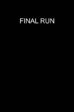 Watch Final Run 0123movies