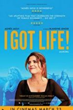 Watch I Got Life! 0123movies