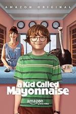 Watch A Kid Called Mayonnaise 0123movies