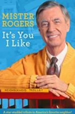 Watch Mister Rogers: It\'s You I Like 0123movies