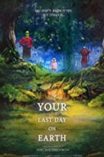 Watch Your last day on earth 0123movies